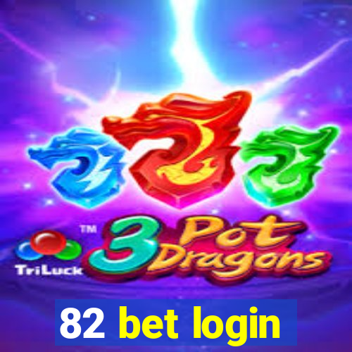 82 bet login